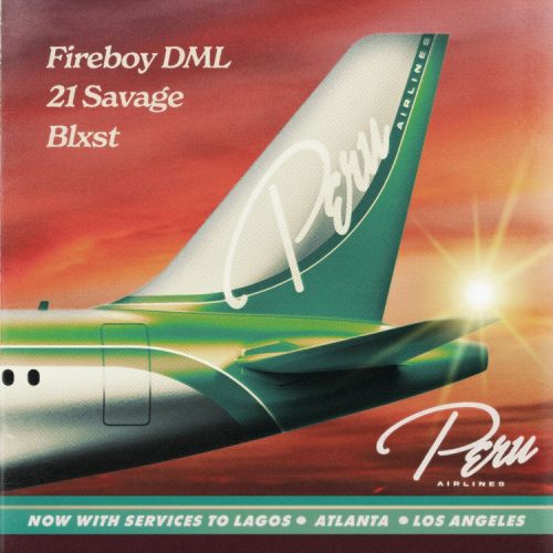 Fireboy DML - Peru Remix feat. 21 Savage & Blxst