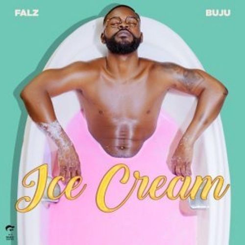 Falz - "Ice Cream" feat. BNXN [Music & Lyrics]