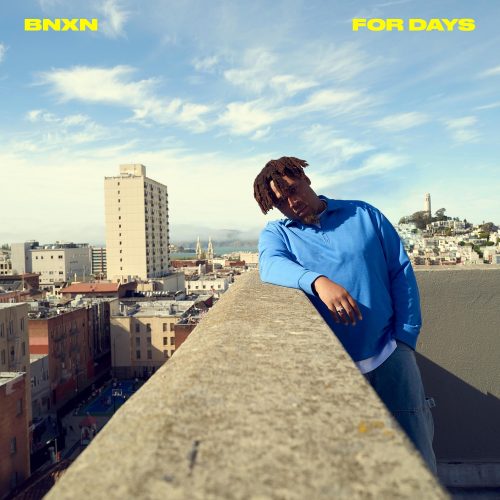 BNXN - "For Days"