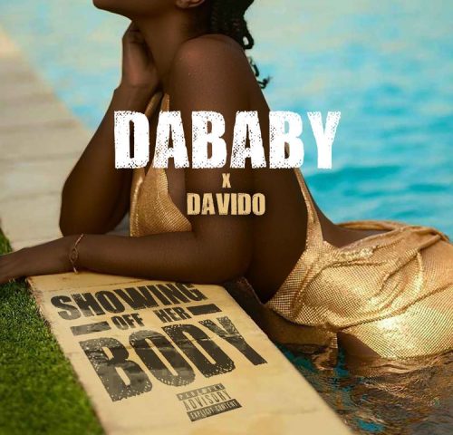 Dababy feat. Davido - "Showing Off Her Body"