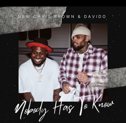 Chris Brown feat. Davido - "Nobody Has To Know"