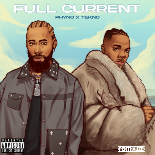 Phyno and Tekno - "Full Current (That's My baby)"
