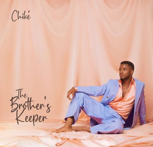 Chike - "The Brother's Keeper"