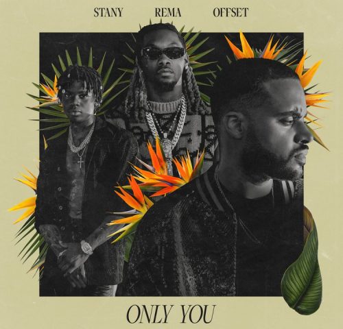 STANY Feat. Rema & Offset - "Only You"