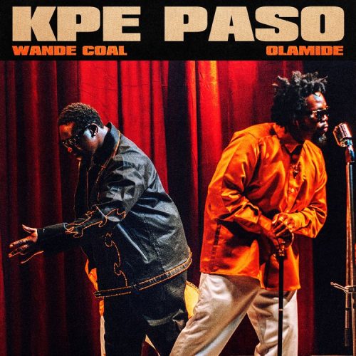 Wande Coal - Kpe Paso feat. Olamide (Song & Lyrics)